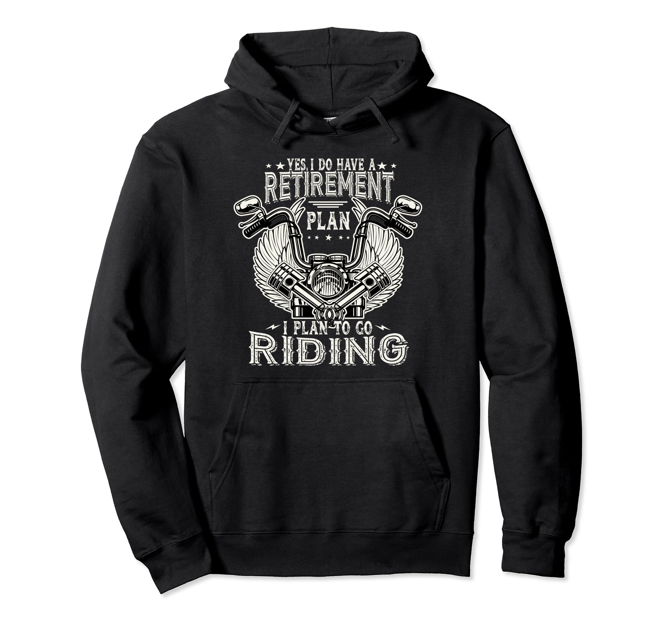 Retirement Plan To Go Riding Retired Hoodie - Streetwear Style Unisex - T-Shirt, Sweatshirt, Hoodie