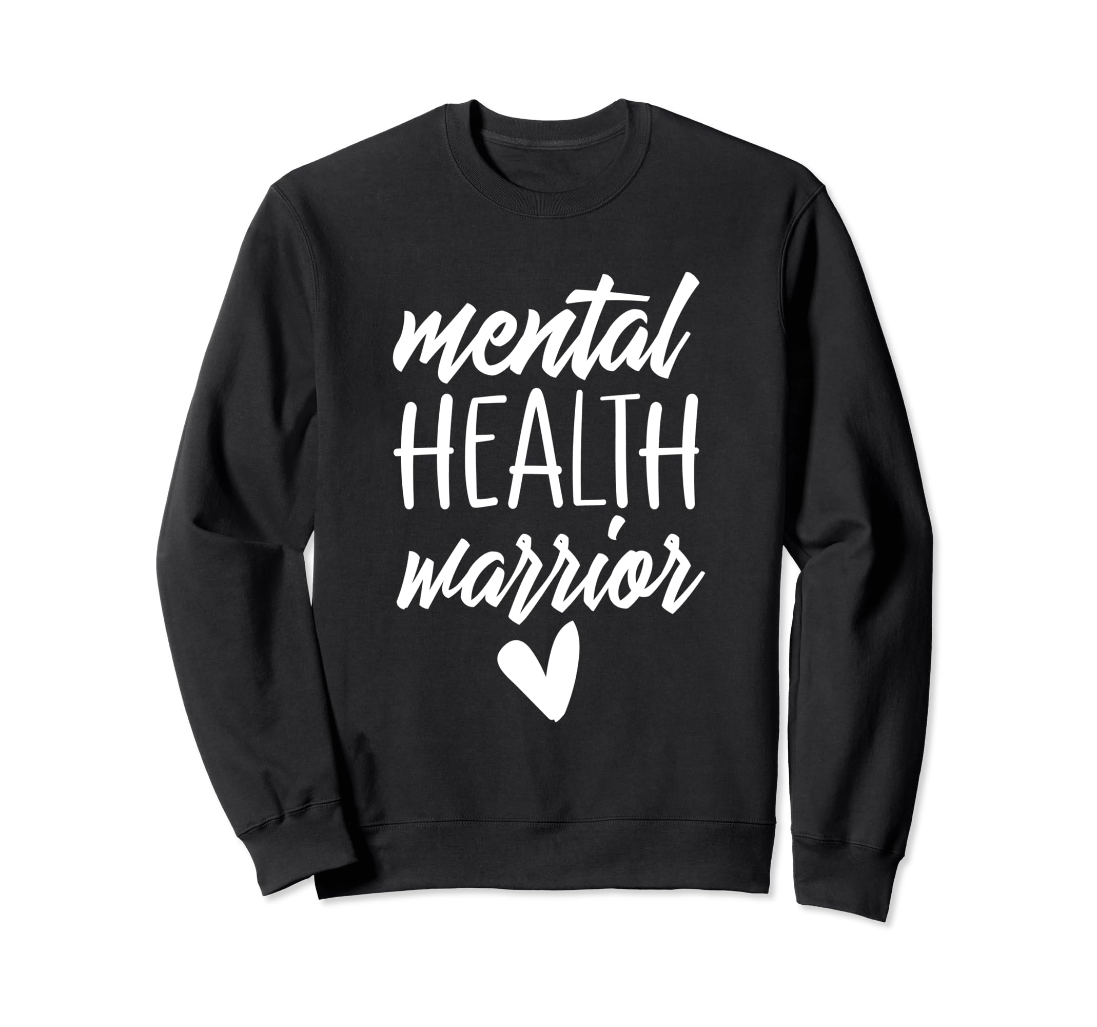 Mental Health Warrior Mental Sweatshirt - Aesthetic Graphic Men Women - T-Shirt, Sweatshirt, Hoodie