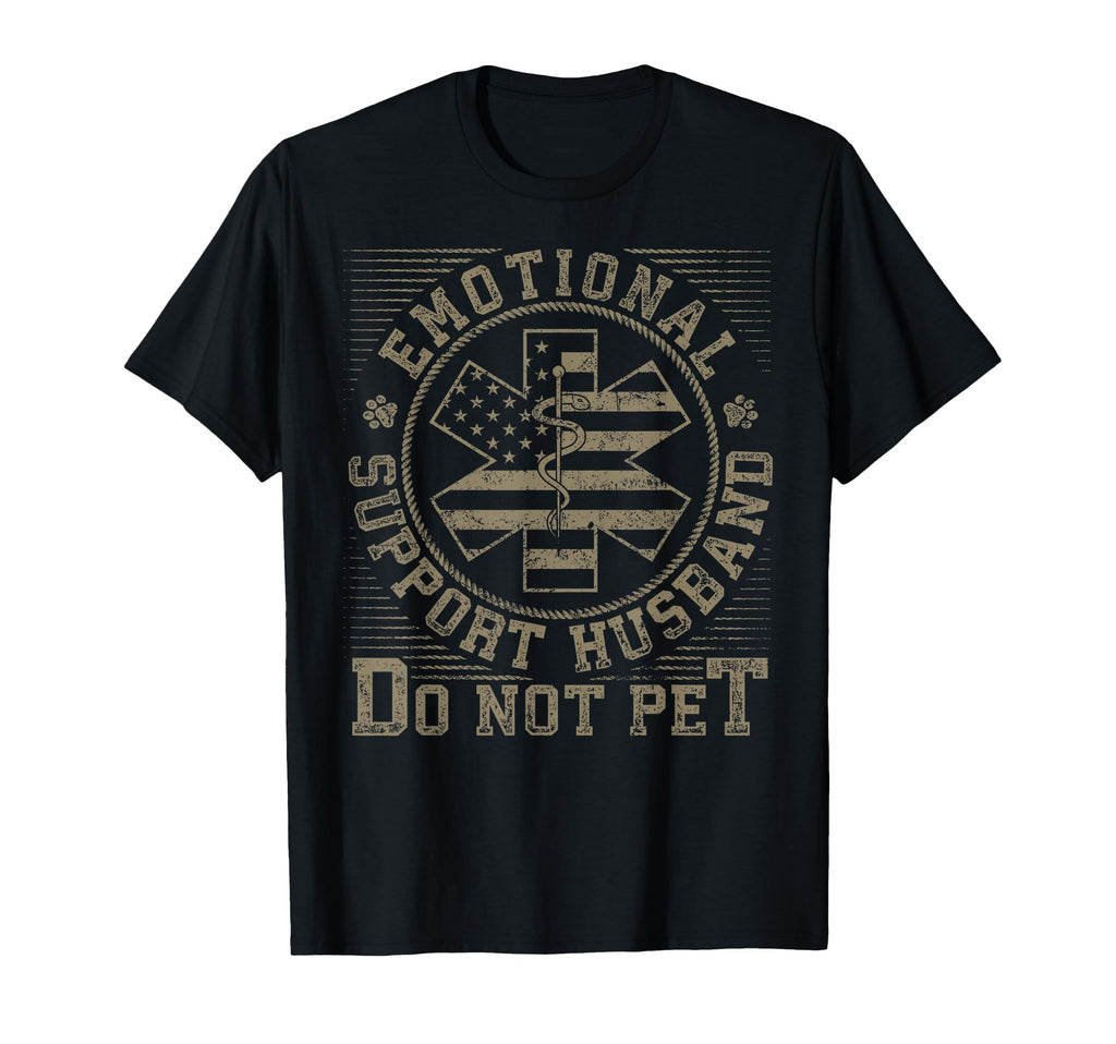 Emotional Support Husband Do Not Pet T-Shirt - Graphic Print Men Women - T-Shirt, Sweatshirt, Hoodie