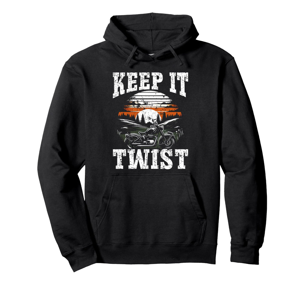 Keep It Twist Motorcycle Hoodie - Streetwear Style Men Women - T-Shirt, Sweatshirt, Hoodie