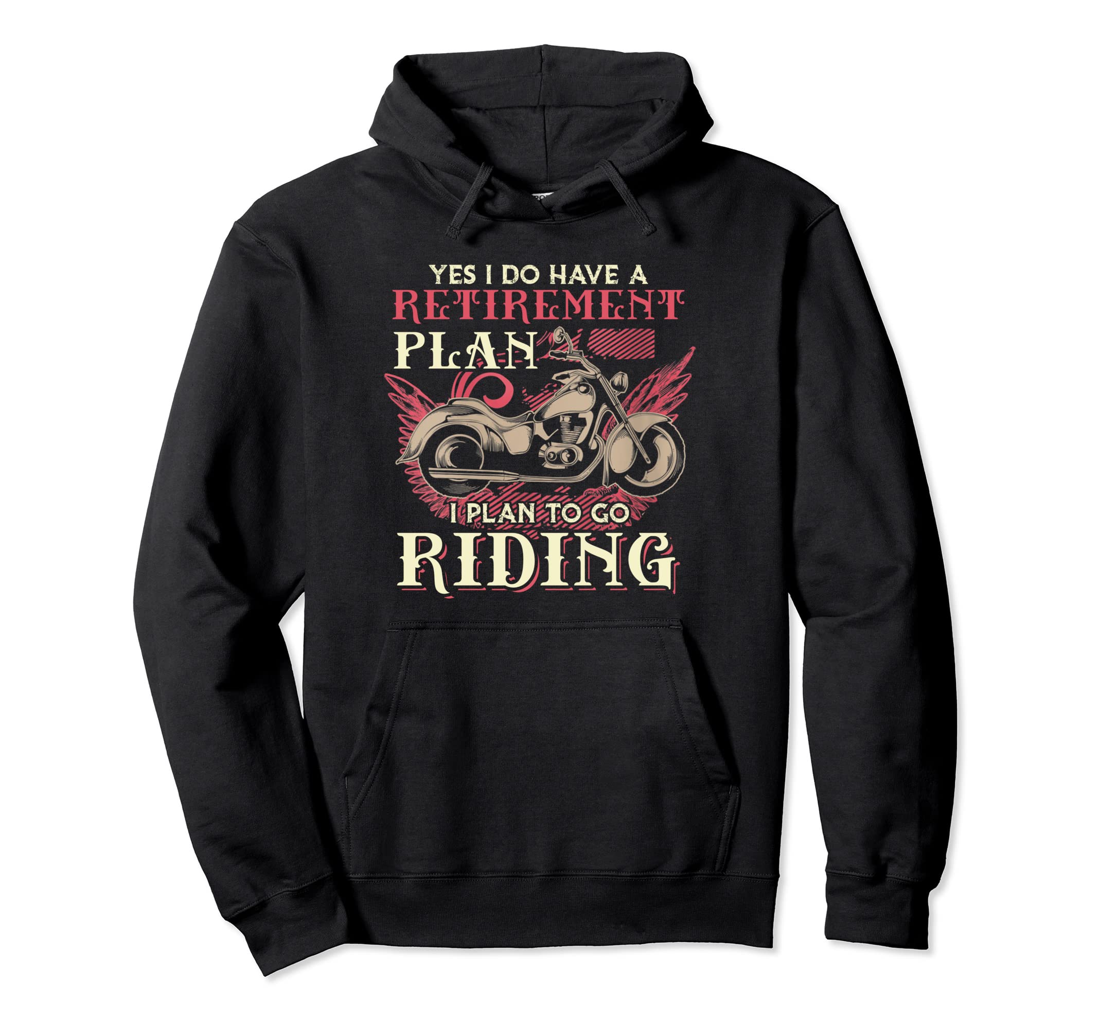 Biker Him Yes I Do Have Retirement Plan I Hoodie - Minimalist Print Unisex - T-Shirt, Sweatshirt, Hoodie