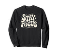 Stay Focus Christian Cross Bold Sweatshirt - Custom Art Print Men Women - T-Shirt, Sweatshirt, Hoodie