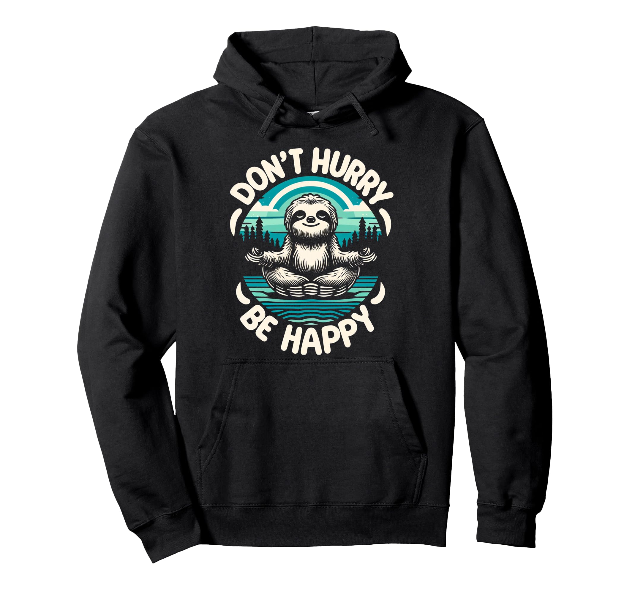Zen Sloth Meditation Mantra Dont Hoodie - Minimalist Print for Adults - T-Shirt, Sweatshirt, Hoodie