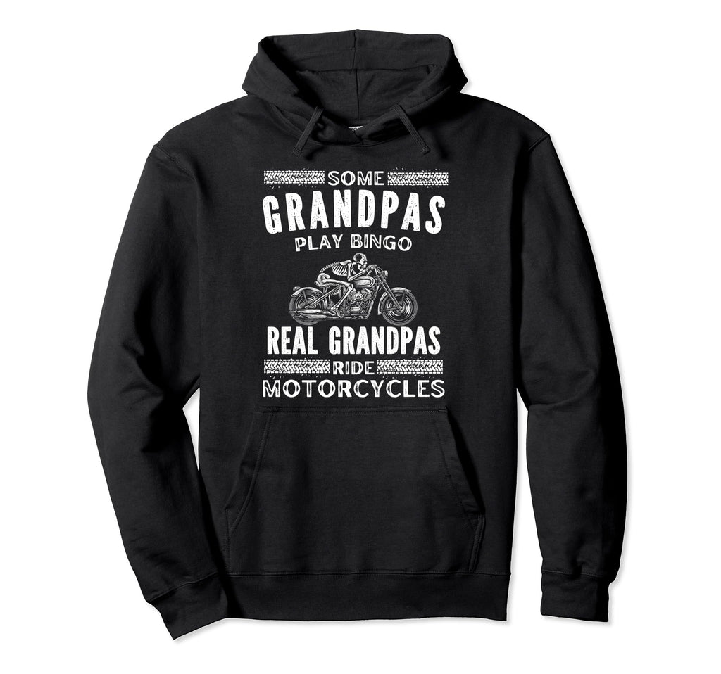Real Grandpas Ride Motorcycles Hoodie - Casual Everyday Wear Unisex - T-Shirt, Sweatshirt, Hoodie