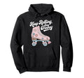 Keep Rolling Stay Groovy Roller Skate Hoodie - Fun Novelty Design Unisex - T-Shirt, Sweatshirt, Hoodie