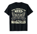 Yes I Really Do Need All These T-Shirt - Fun Novelty Design for Adults - T-Shirt, Sweatshirt, Hoodie