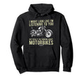 Funny Motorbike Rider Birthday Hoodie - Streetwear Style for Adults - T-Shirt, Sweatshirt, Hoodie