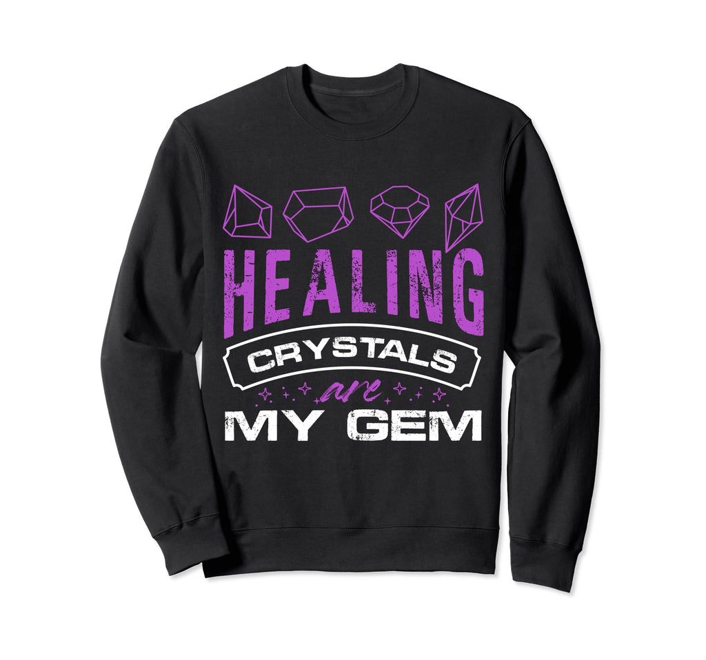 Healing Crystals Are My Gem Asian Sweatshirt - Streetwear Style Unisex - T-Shirt, Sweatshirt, Hoodie