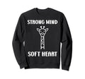 Animal Strong Mind Soft Heart Mental Sweatshirt - Novelty Apparel Unisex - T-Shirt, Sweatshirt, Hoodie