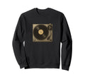 Vinyl Record Player Sweatshirt - Fun Novelty Design Unisex - T-Shirt, Sweatshirt, Hoodie