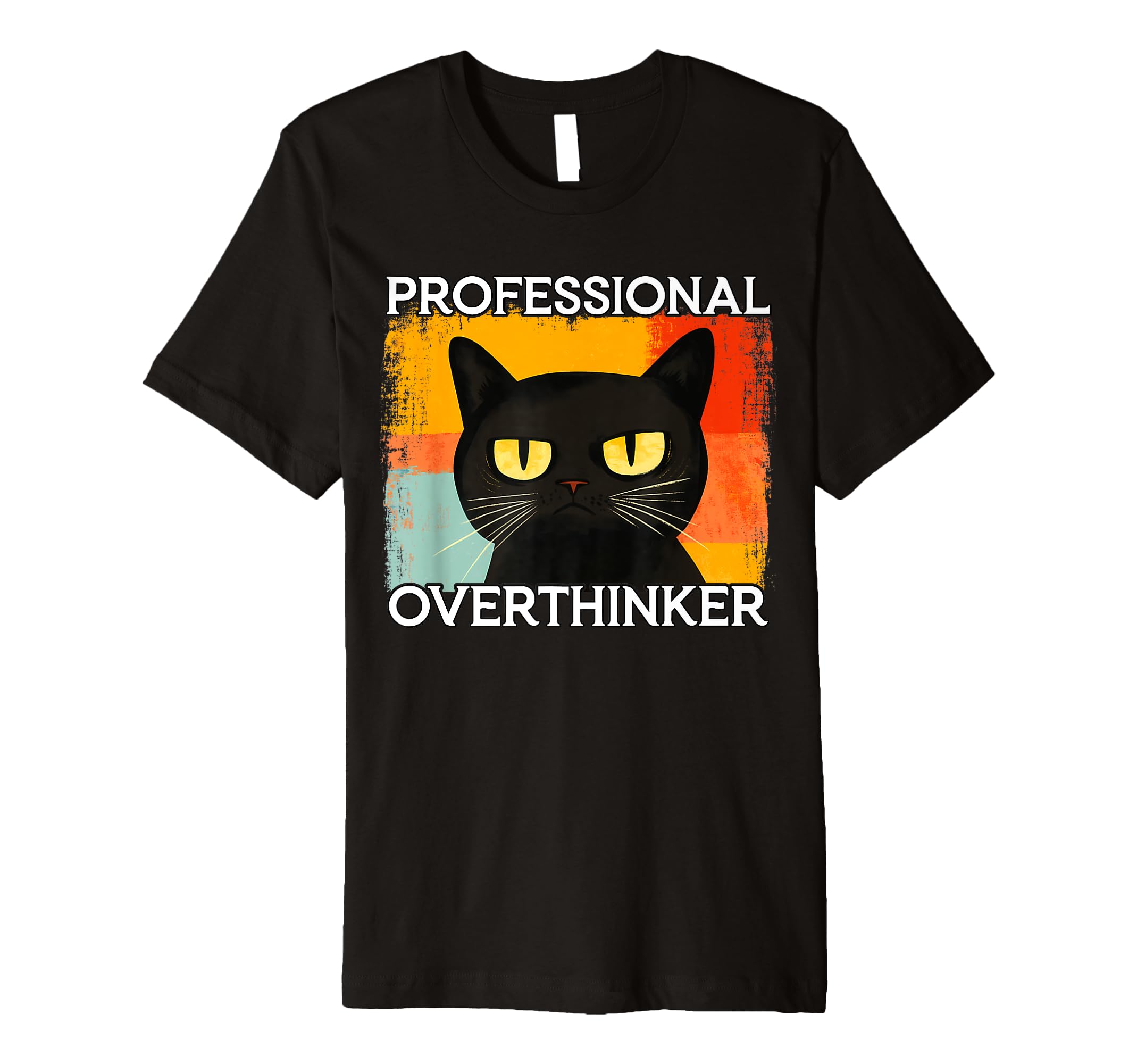 Funny Silly Cat Professional Overthinker T-Shirt - Custom Art Print Unisex - T-Shirt, Sweatshirt, Hoodie