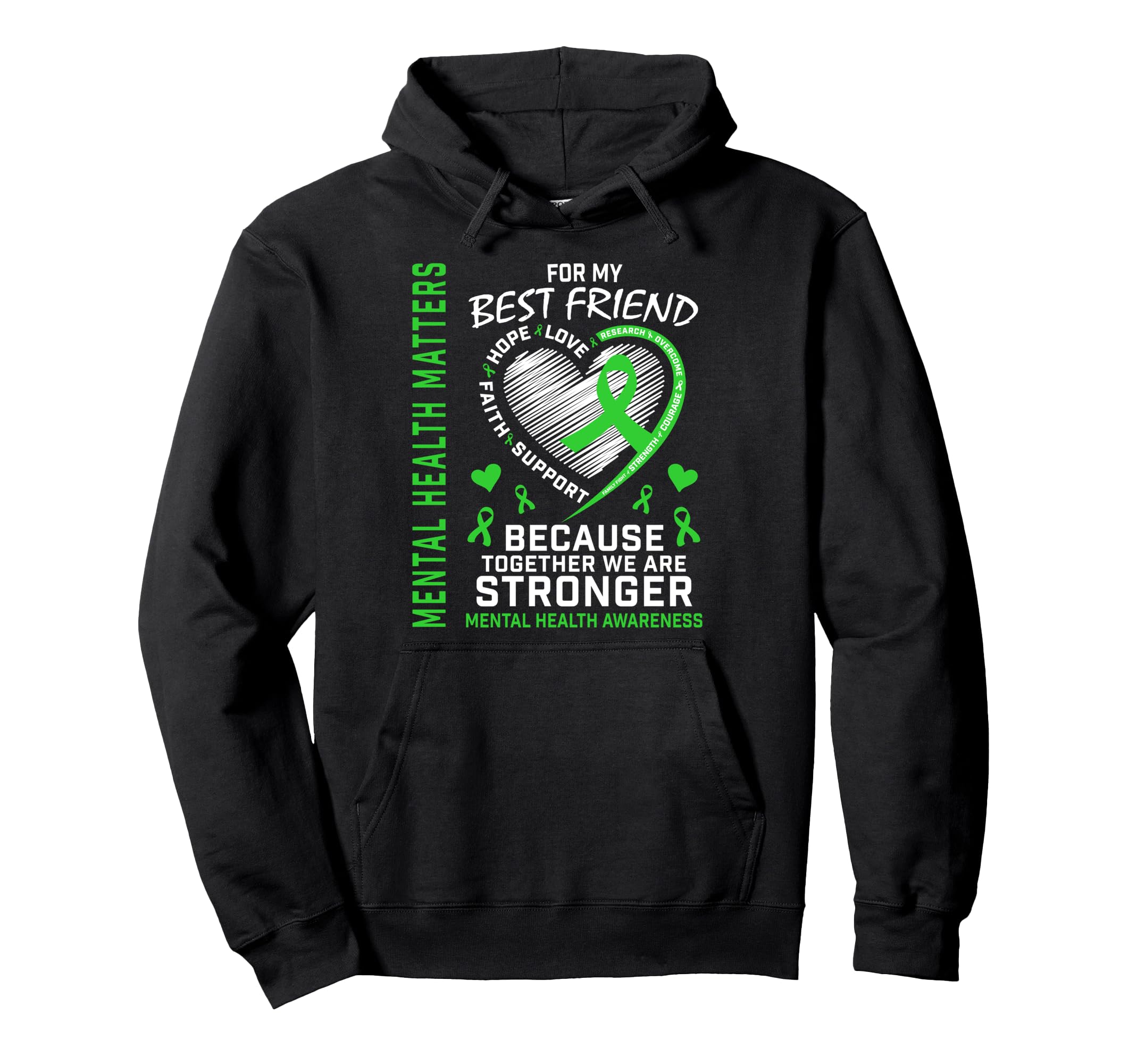 Mental Health Matters Best Friend Hoodie - Streetwear Style Men Women - T-Shirt, Sweatshirt, Hoodie