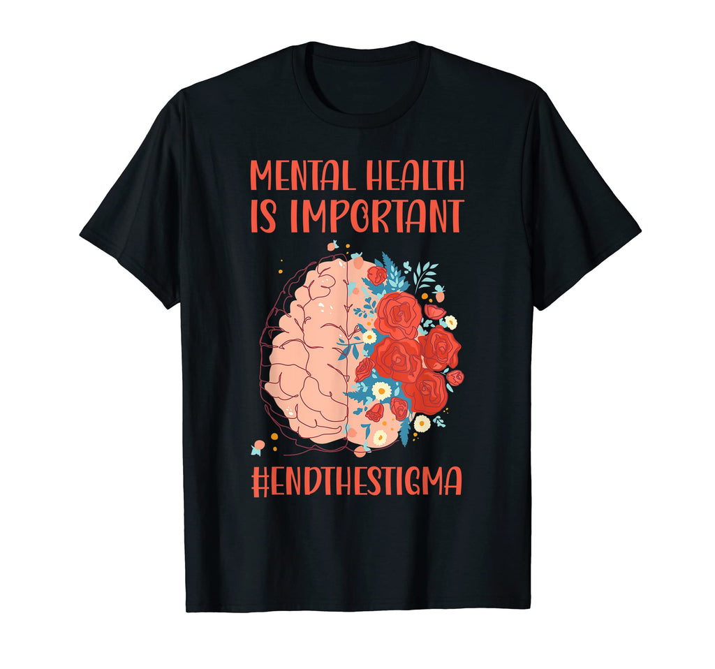 Mental Health Important End Stigma T-Shirt - Custom Art Print for Adults - T-Shirt, Sweatshirt, Hoodie