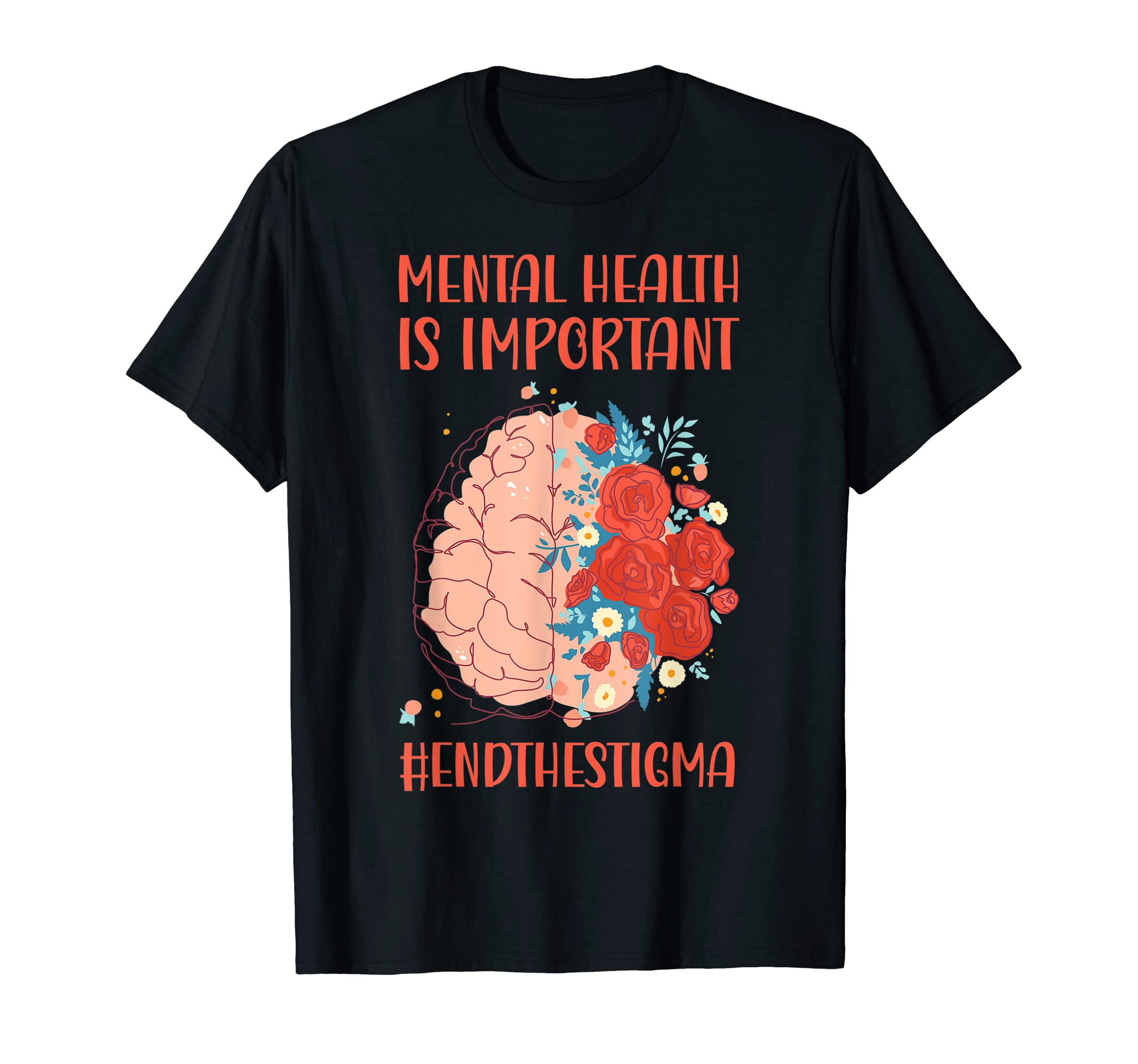 Mental Health Important End Stigma T-Shirt - Custom Art Print for Adults - T-Shirt, Sweatshirt, Hoodie