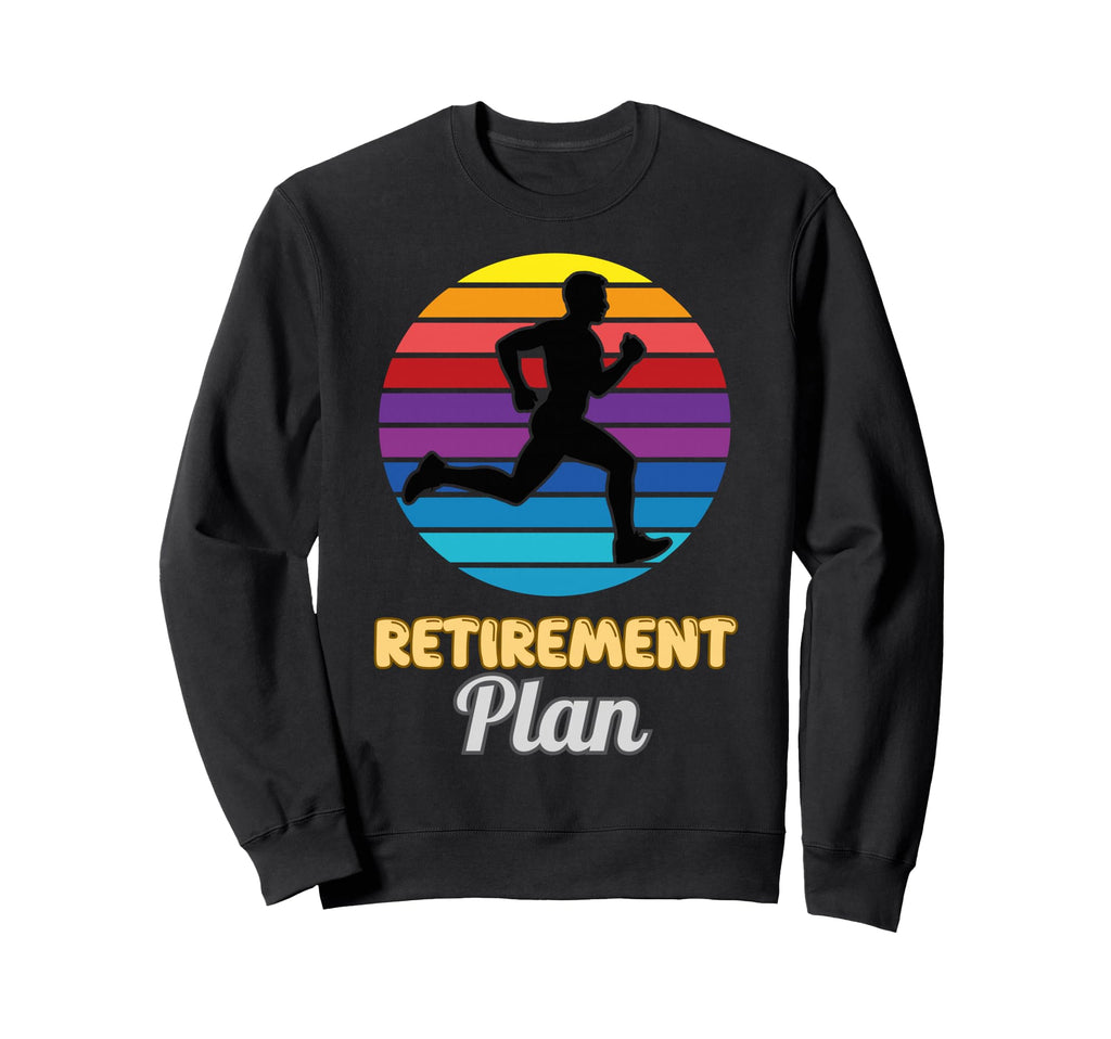 Retirement Plan Runner Sunset Sweatshirt - Custom Art Print Unisex - T-Shirt, Sweatshirt, Hoodie