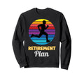 Retirement Plan Runner Sunset Sweatshirt - Custom Art Print Unisex - T-Shirt, Sweatshirt, Hoodie