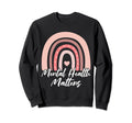 Mental Health Matters Rainbow Spread Sweatshirt - Graphic Print for Adults - T-Shirt, Sweatshirt, Hoodie