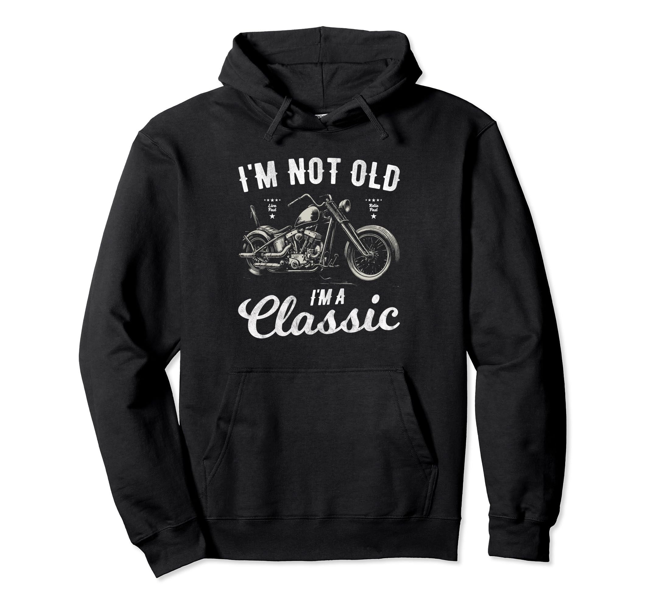 Im Not Old Im Motorbike Birthday Hoodie - Casual Everyday Wear Unisex - T-Shirt, Sweatshirt, Hoodie