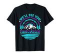 Well See You Tomorrow Suicide T-Shirt - Novelty Apparel for Adults - T-Shirt, Sweatshirt, Hoodie