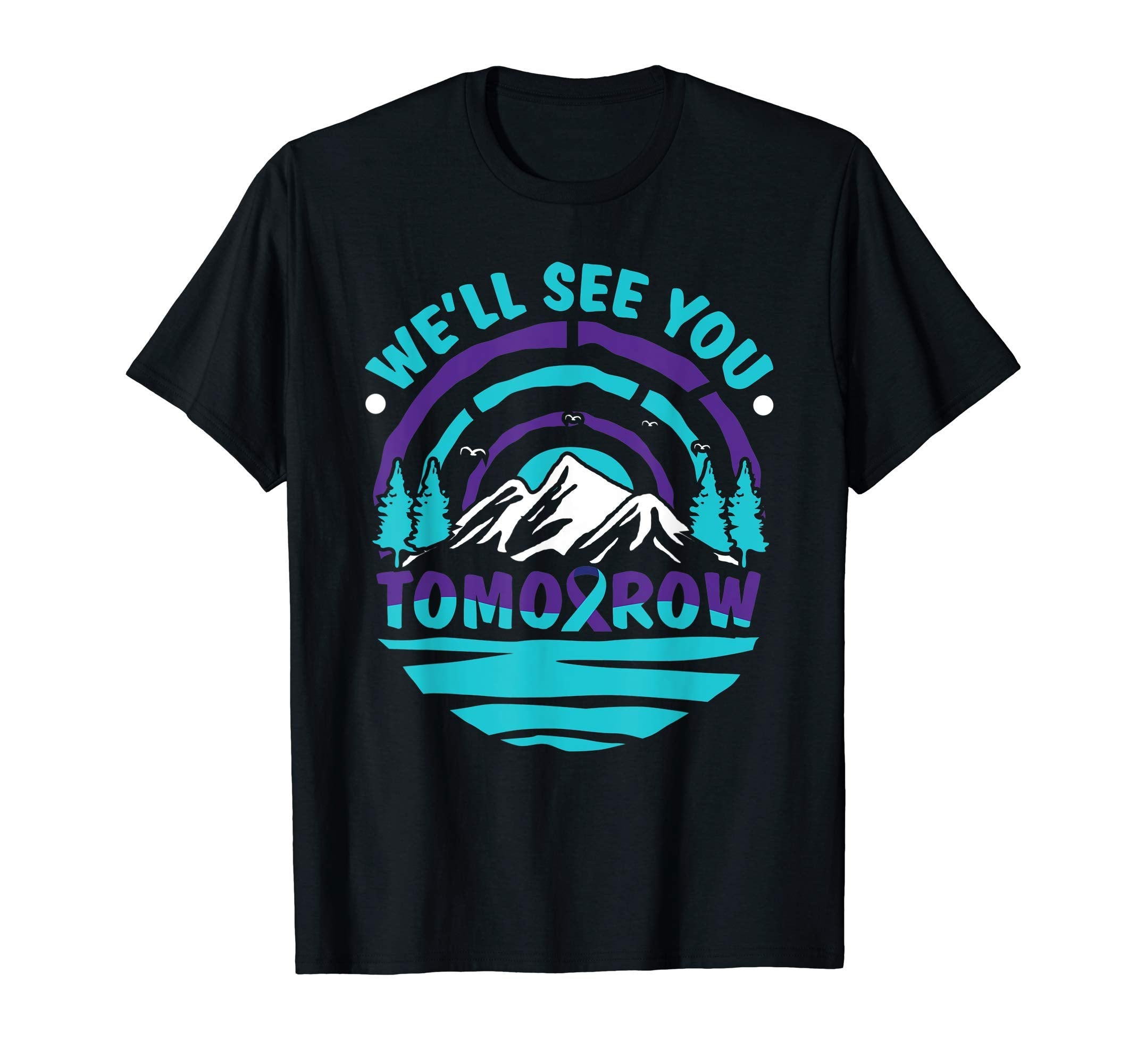 Well See You Tomorrow Suicide T-Shirt - Novelty Apparel for Adults - T-Shirt, Sweatshirt, Hoodie