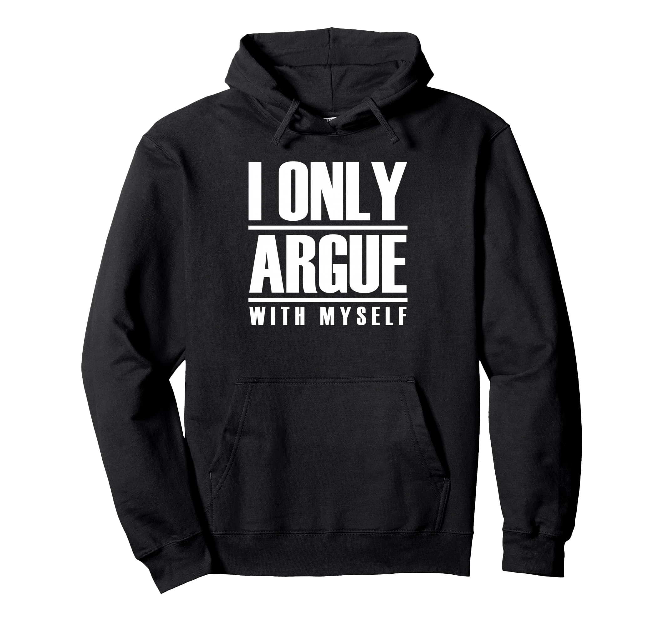 I Only Argue Myself Funny Overthinker Hoodie - Graphic Print for Adults - T-Shirt, Sweatshirt, Hoodie