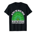 May We Wear Green Ribbon End Stigma T-Shirt - Novelty Apparel Unisex - T-Shirt, Sweatshirt, Hoodie