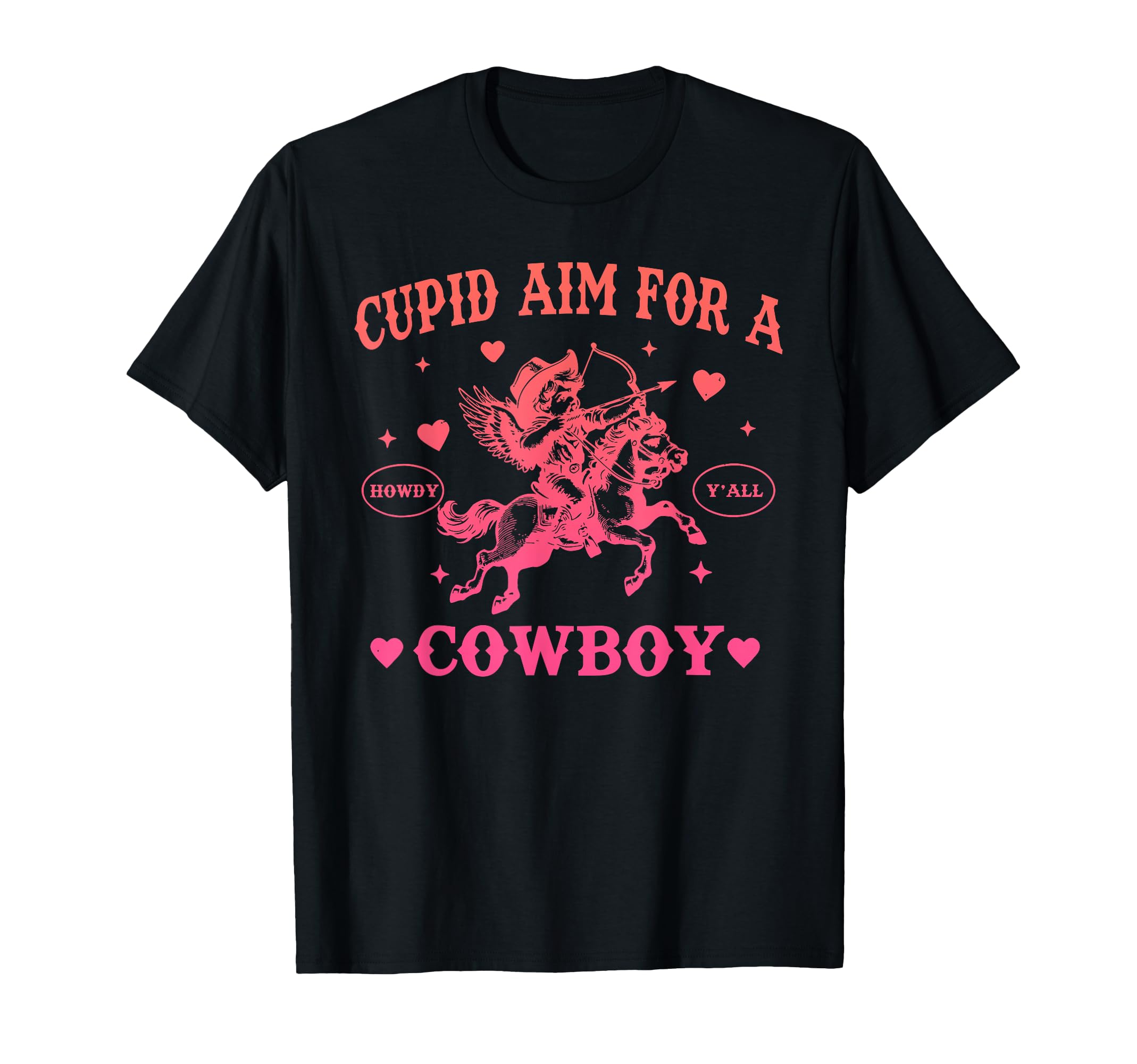 Cupid Aim Cowboy Howdy Yall Valentines Day T-Shirt - Graphic Print Unisex - T-Shirt, Sweatshirt, Hoodie