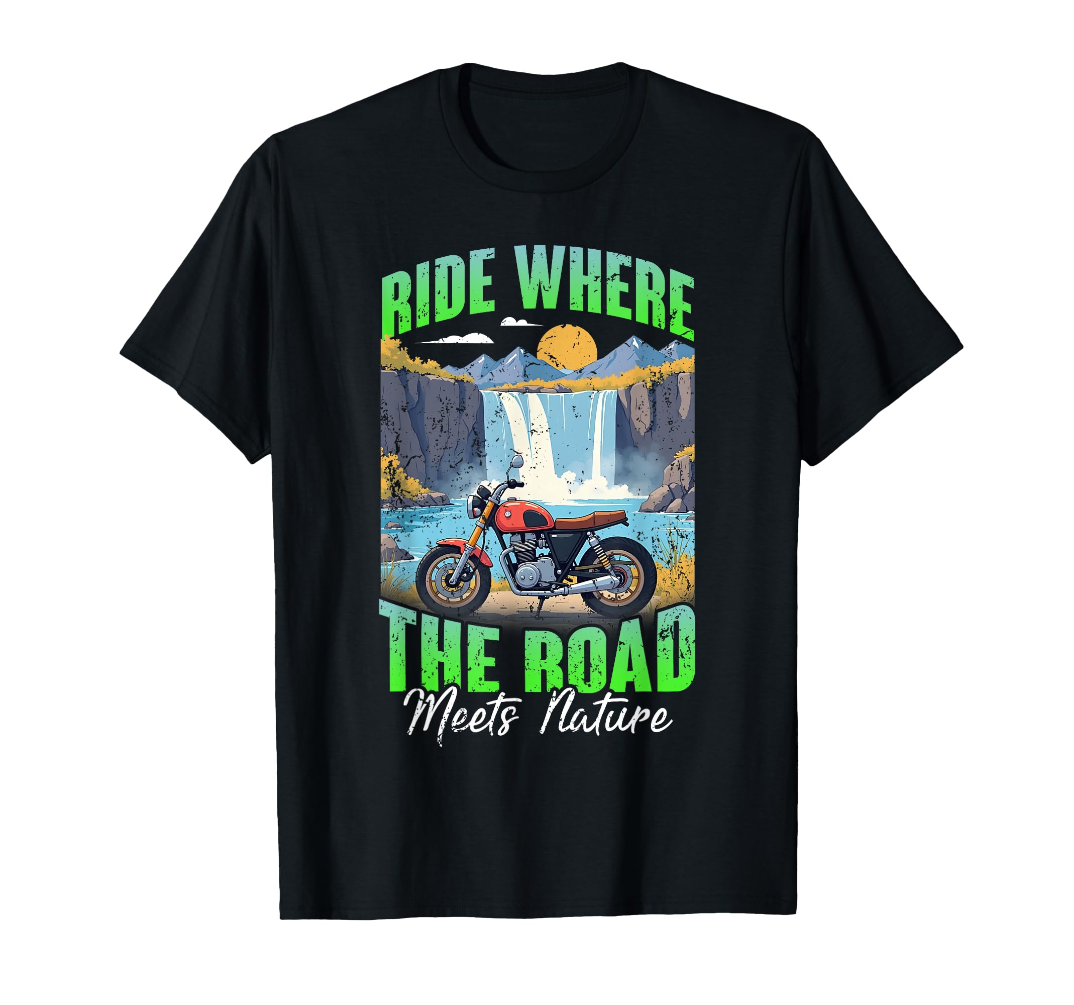 Ride Where Road Meets Nature Motorcycle T-Shirt - Trendy Graphic Men Women - T-Shirt, Sweatshirt, Hoodie