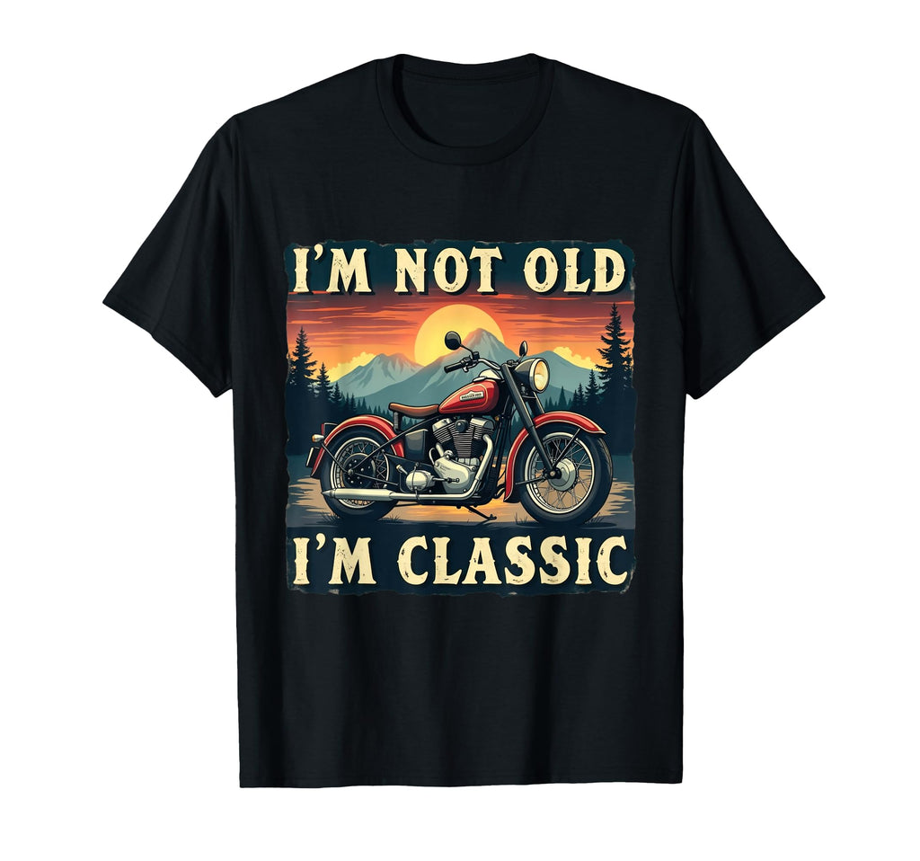 Im Not Old Im Motorcycle Mountain T-Shirt - Streetwear Style for Adults - T-Shirt, Sweatshirt, Hoodie