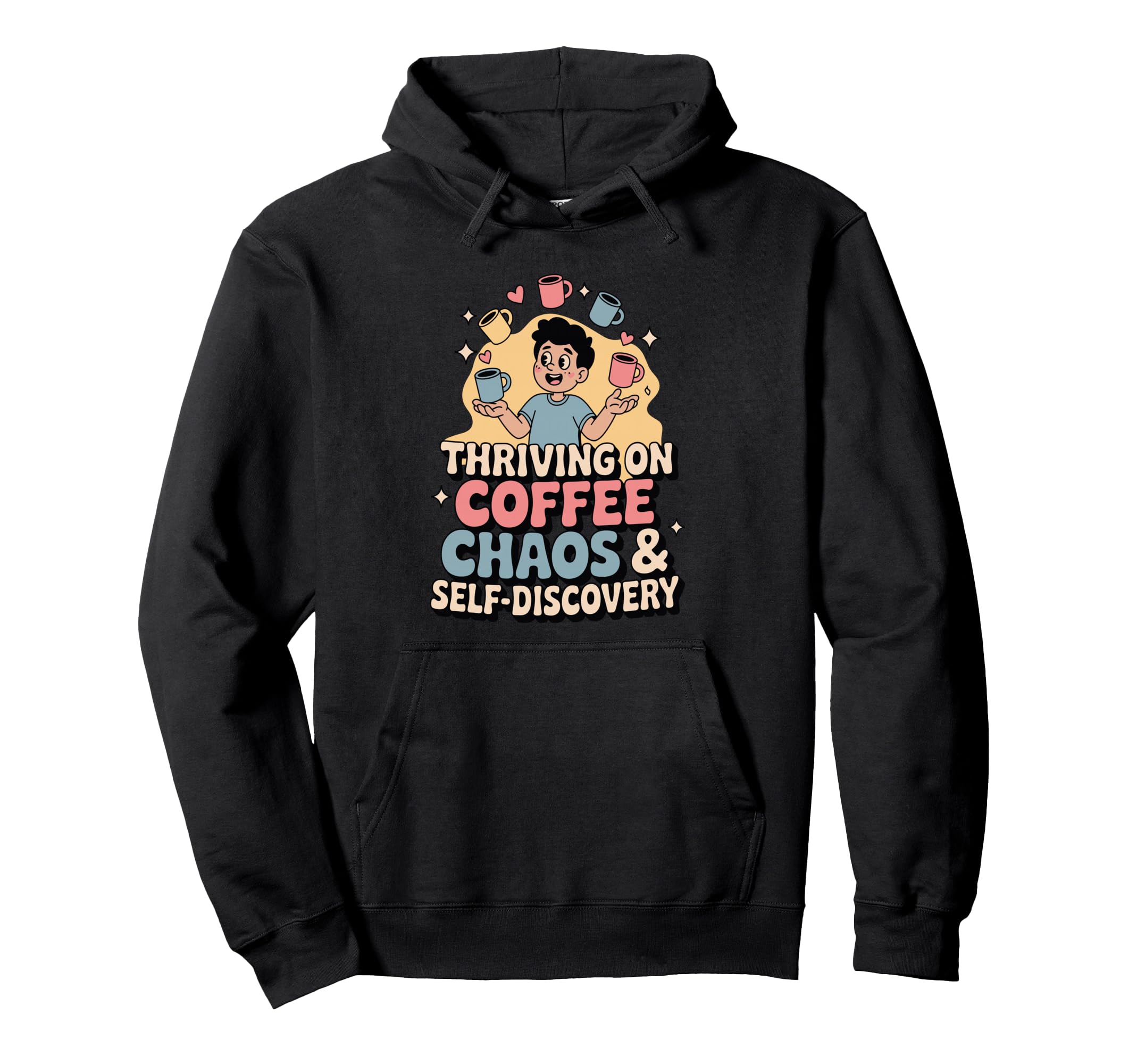 Thriving Coffee Chaos Self Discovery Hoodie - Minimalist Print Men Women - T-Shirt, Sweatshirt, Hoodie