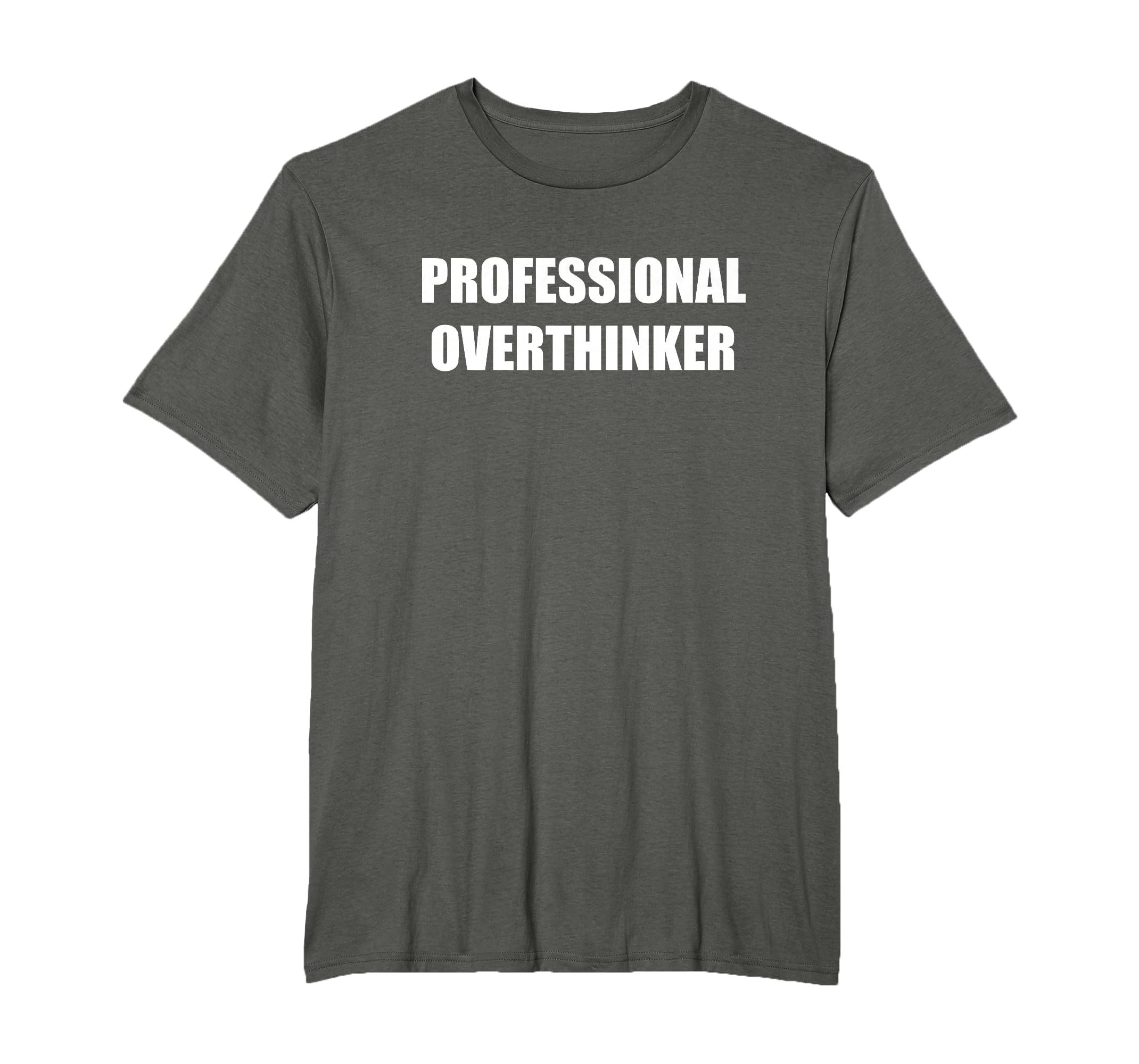 Professional Overthinker Mens Big T-Shirt - Fun Novelty Design Men Women - T-Shirt, Sweatshirt, Hoodie