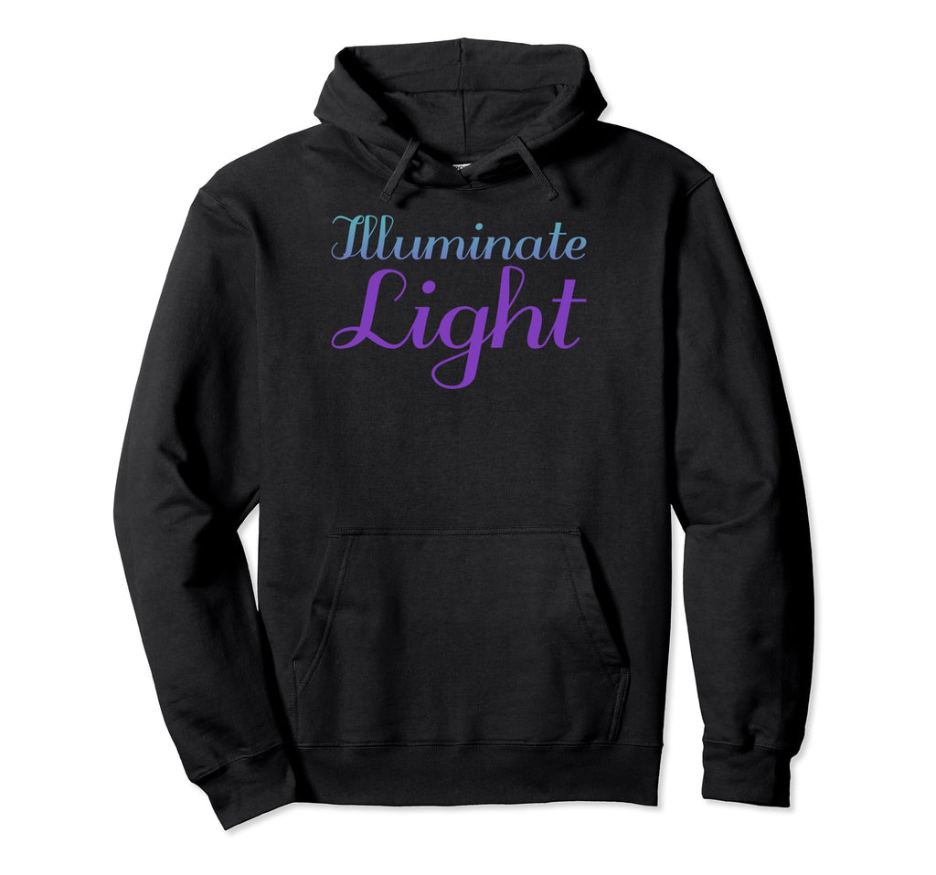 Illuminate Light Mental Health Awareness Hoodie - Trendy Graphic Unisex - T-Shirt, Sweatshirt, Hoodie