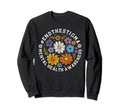 Mental Health Awareness Mental Health Sweatshirt - Graphic Print Unisex - T-Shirt, Sweatshirt, Hoodie