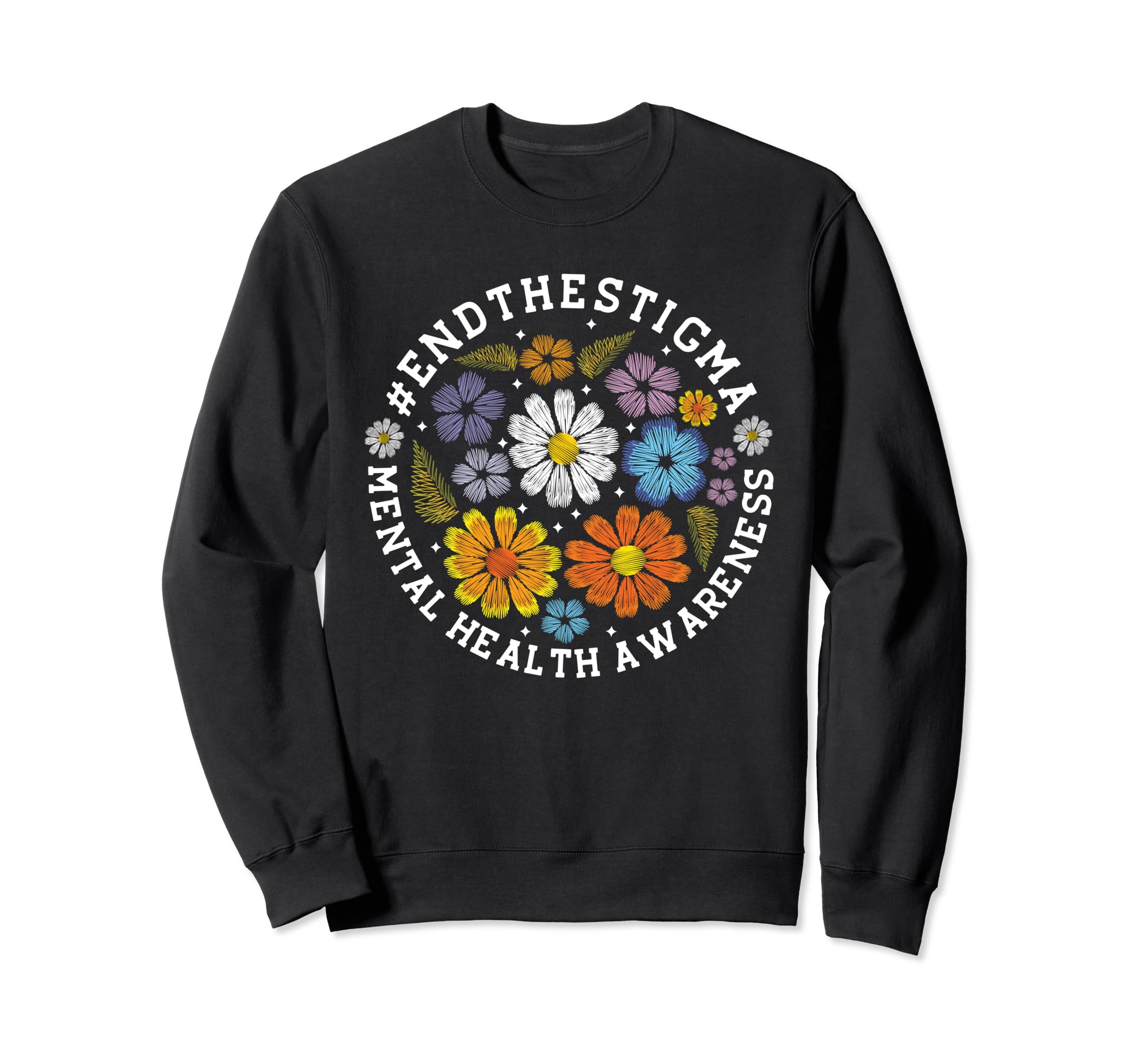 Mental Health Awareness Mental Health Sweatshirt - Graphic Print Unisex - T-Shirt, Sweatshirt, Hoodie