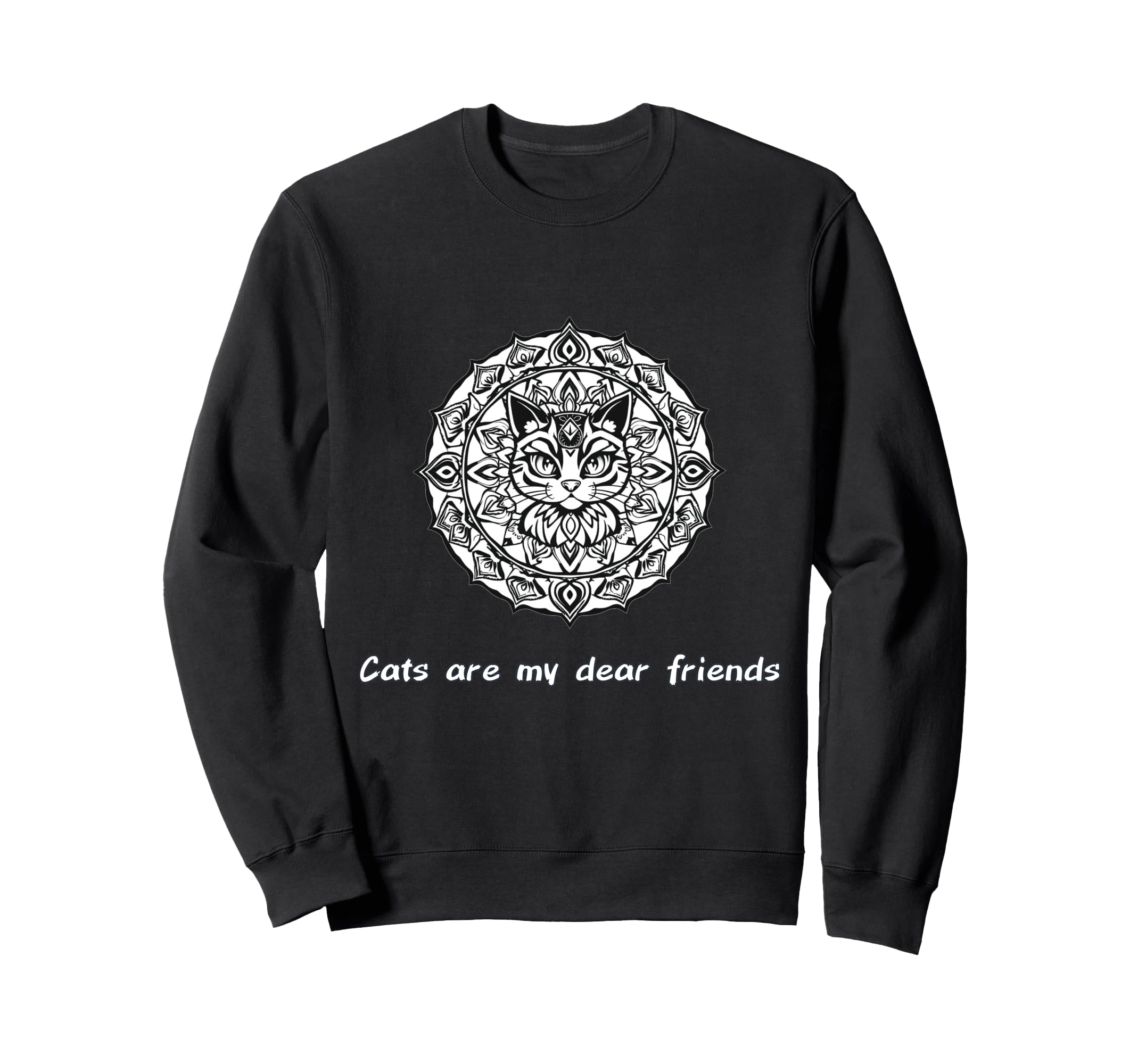 Cats Are My Best Friends Sacred Sweatshirt - Casual Everyday Wear Unisex - T-Shirt, Sweatshirt, Hoodie