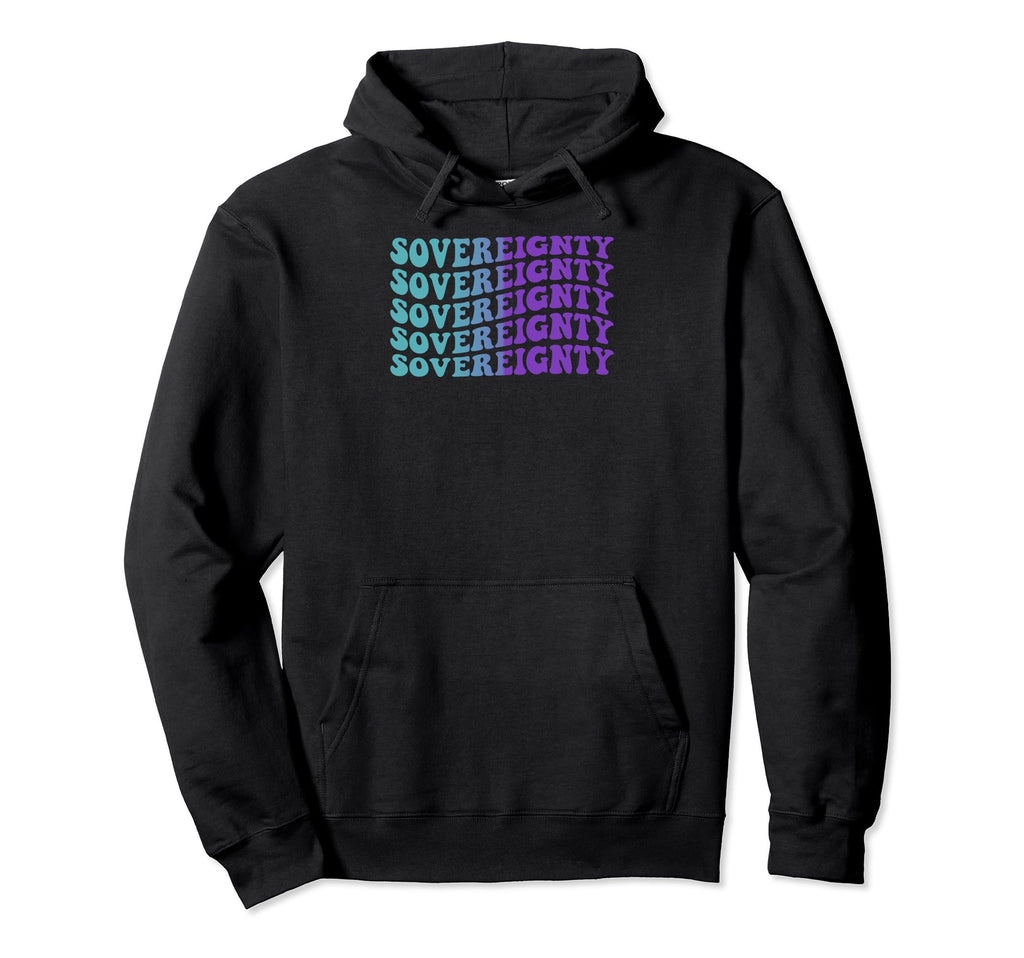 Sovereignty Self Care Hoodie - Trendy Graphic Men Women - T-Shirt, Sweatshirt, Hoodie