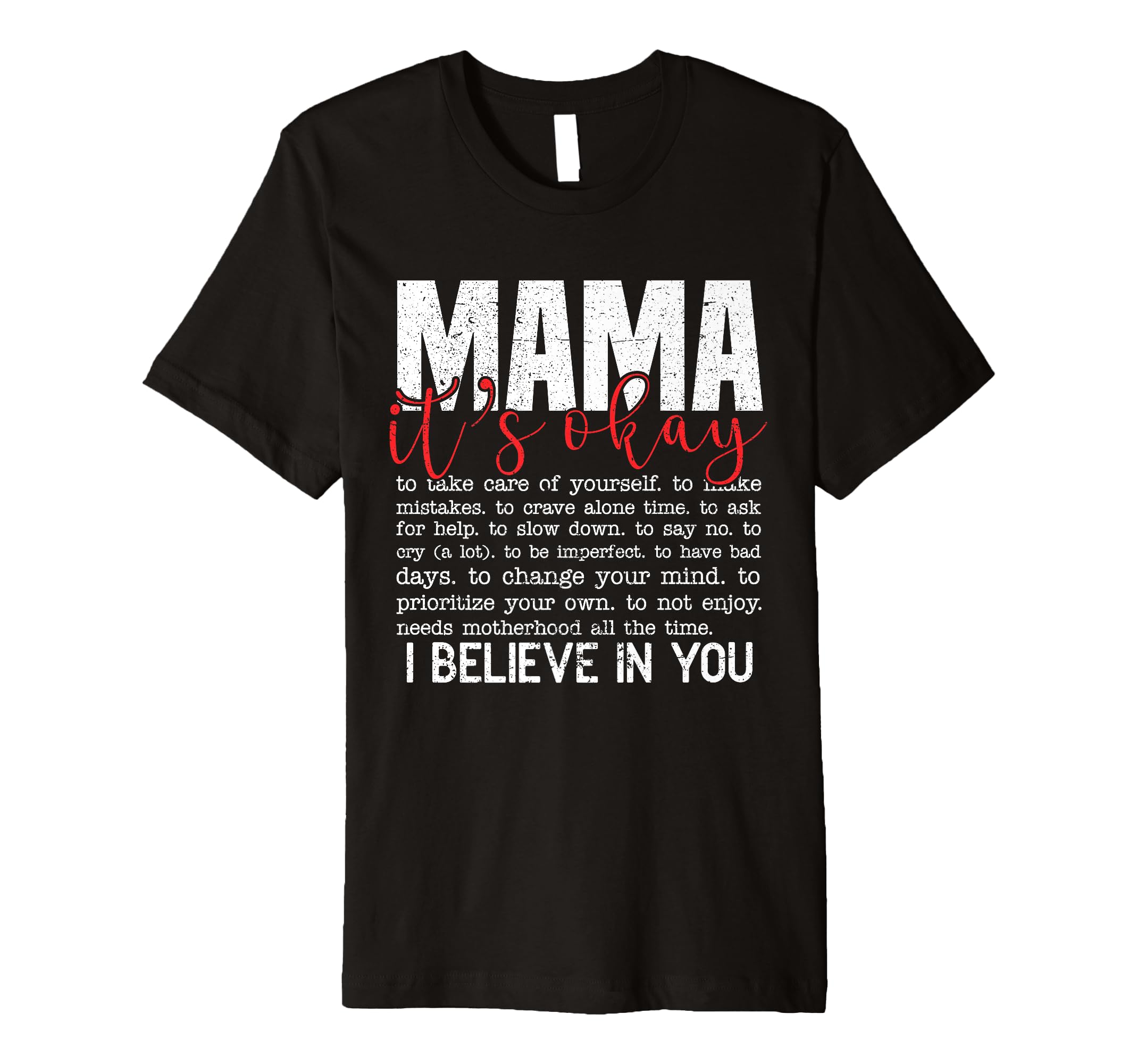 Mama Its Okay I Believe You Mental T-Shirt - Unique Graphic Men Women - T-Shirt, Sweatshirt, Hoodie