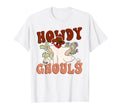 Funny Howdy Ghouls Western Cowboy T-Shirt - Trendy Graphic Men Women - T-Shirt, Sweatshirt, Hoodie