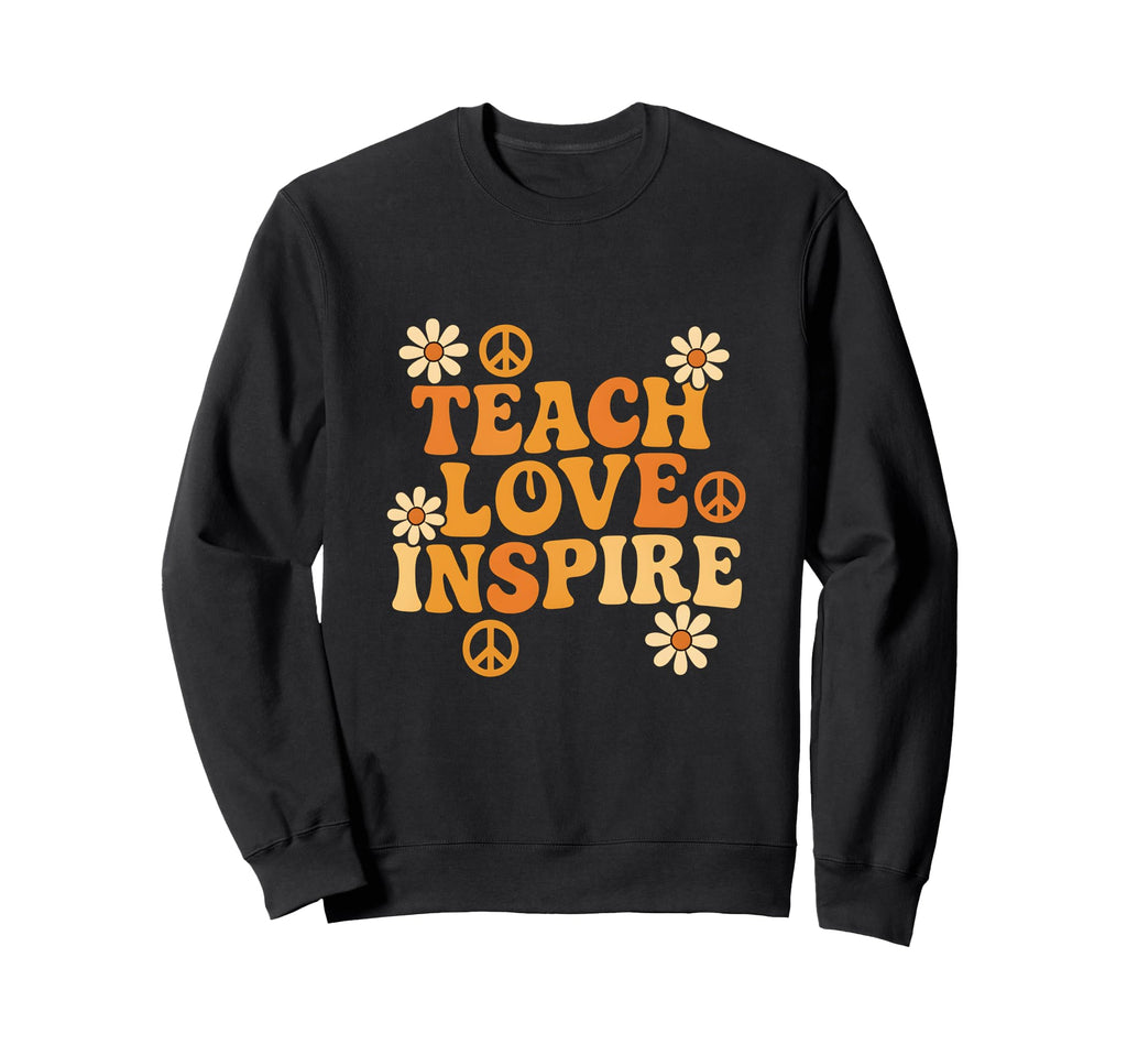 Teach Love Inspire Groovy Typography Sweatshirt - Novelty Apparel Unisex - T-Shirt, Sweatshirt, Hoodie