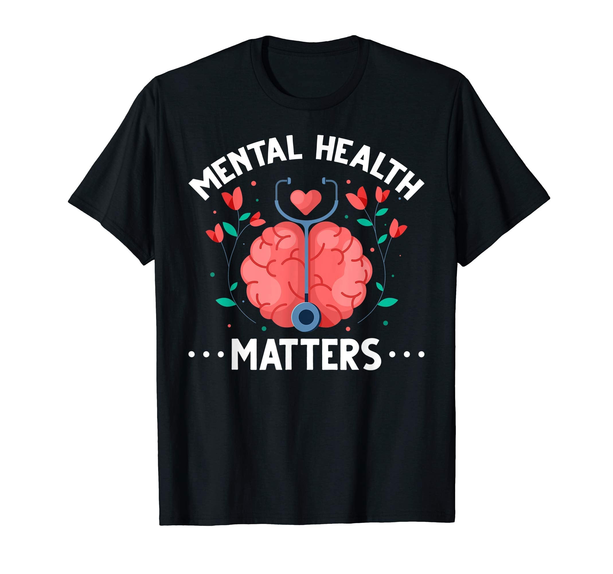 Mental Heath Mental Health Awareness T-Shirt - Novelty Apparel Men Women - T-Shirt, Sweatshirt, Hoodie