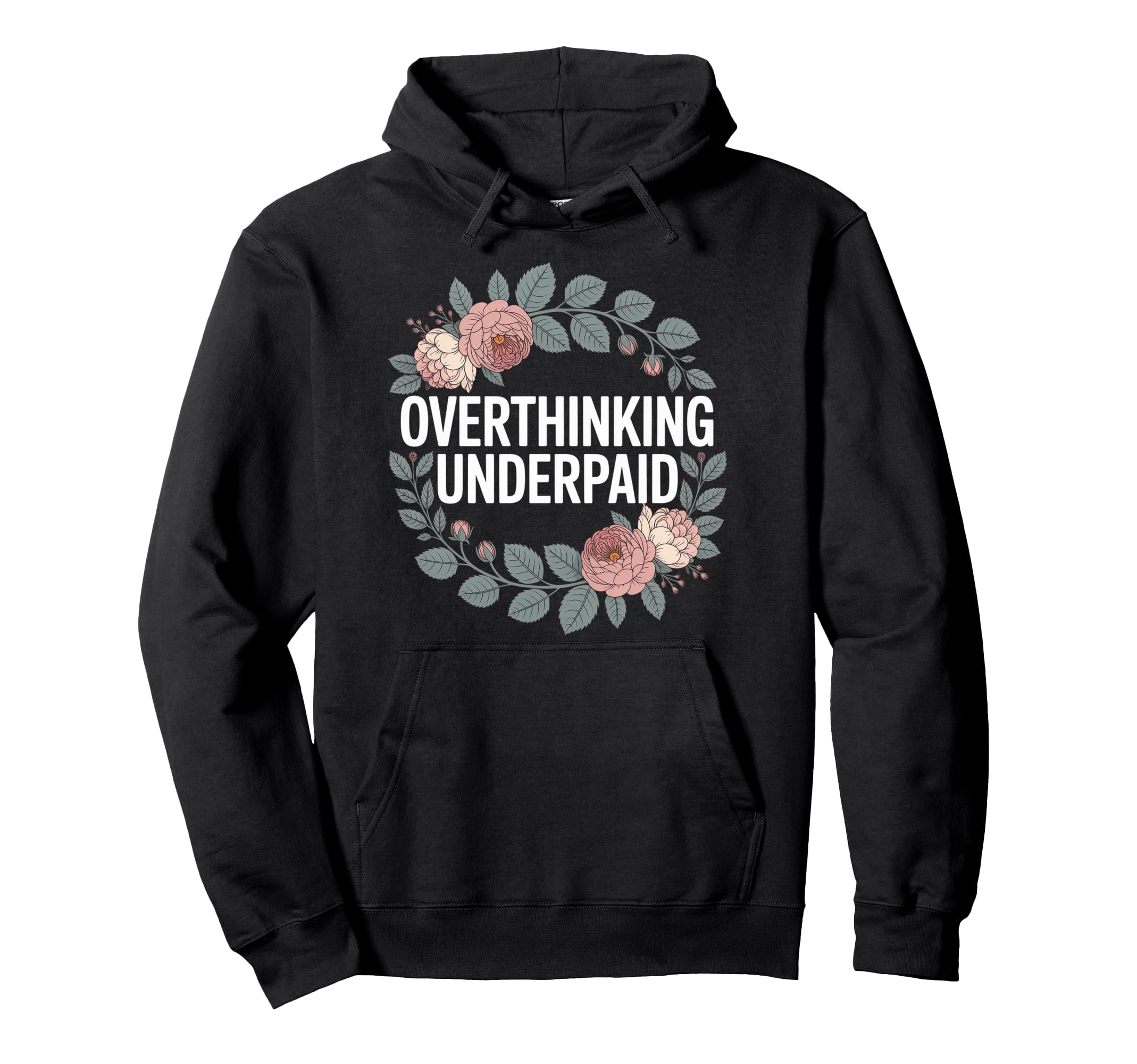 Overthinking Underpaid Employee Stress Hoodie - Graphic Print for Adults - T-Shirt, Sweatshirt, Hoodie