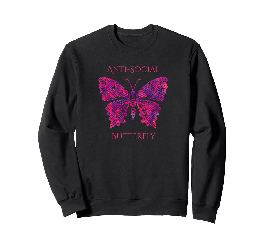Anti Social Butterfly Sweatshirt - Casual Everyday Wear Unisex - T-Shirt, Sweatshirt, Hoodie