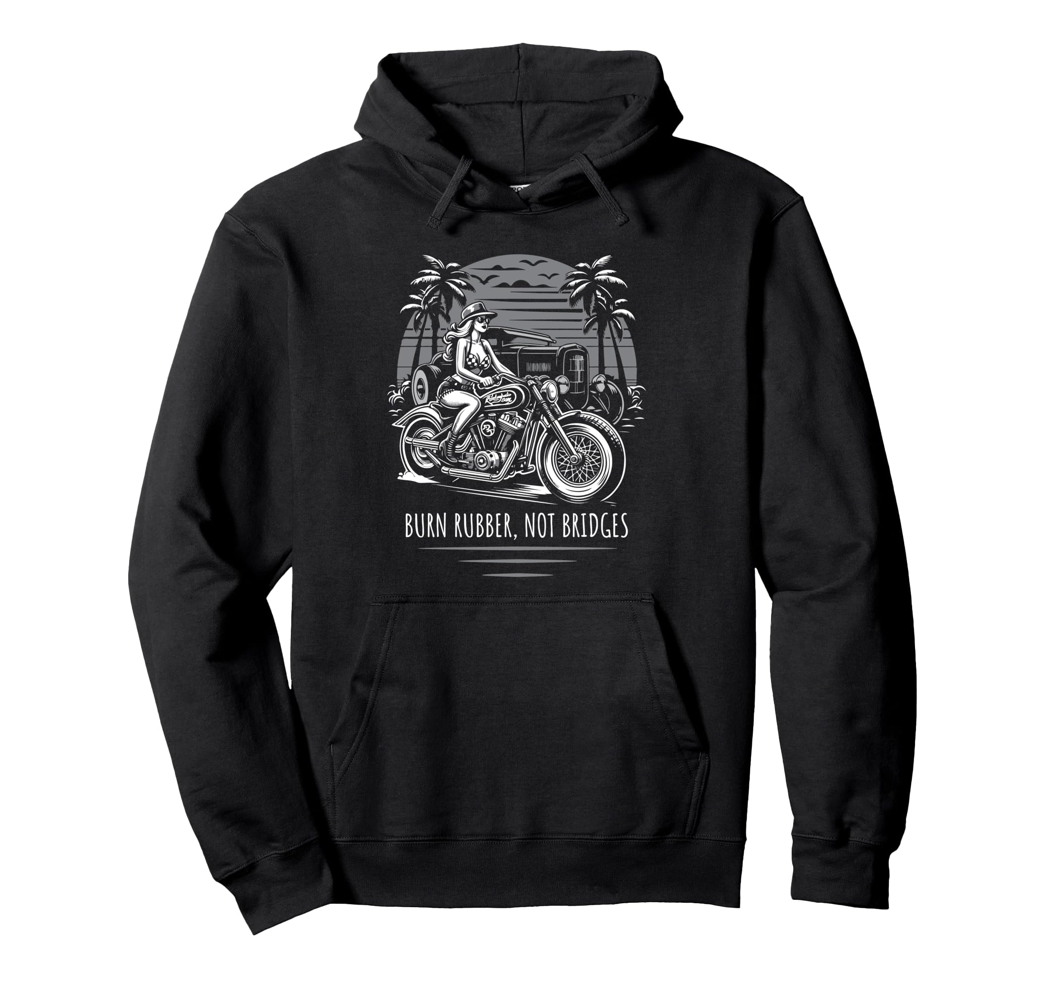 Burn Rubber Not Bridges Motorcycle Hoodie - Trendy Graphic for Adults - T-Shirt, Sweatshirt, Hoodie