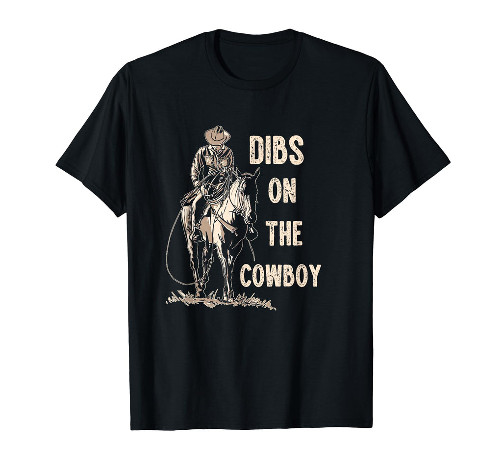 Dibs Cowboy Riding Horse Western Country T-Shirt - Unique Graphic Unisex - T-Shirt, Sweatshirt, Hoodie