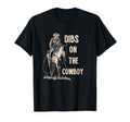 Dibs Cowboy Riding Horse Western Country T-Shirt - Unique Graphic Unisex - T-Shirt, Sweatshirt, Hoodie