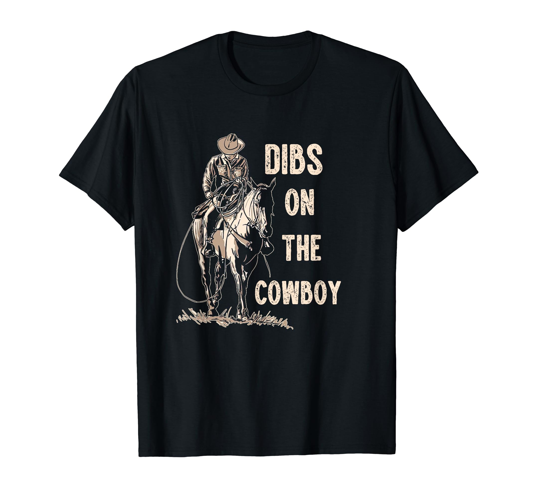 Dibs Cowboy Riding Horse Western Country T-Shirt - Unique Graphic Unisex - T-Shirt, Sweatshirt, Hoodie