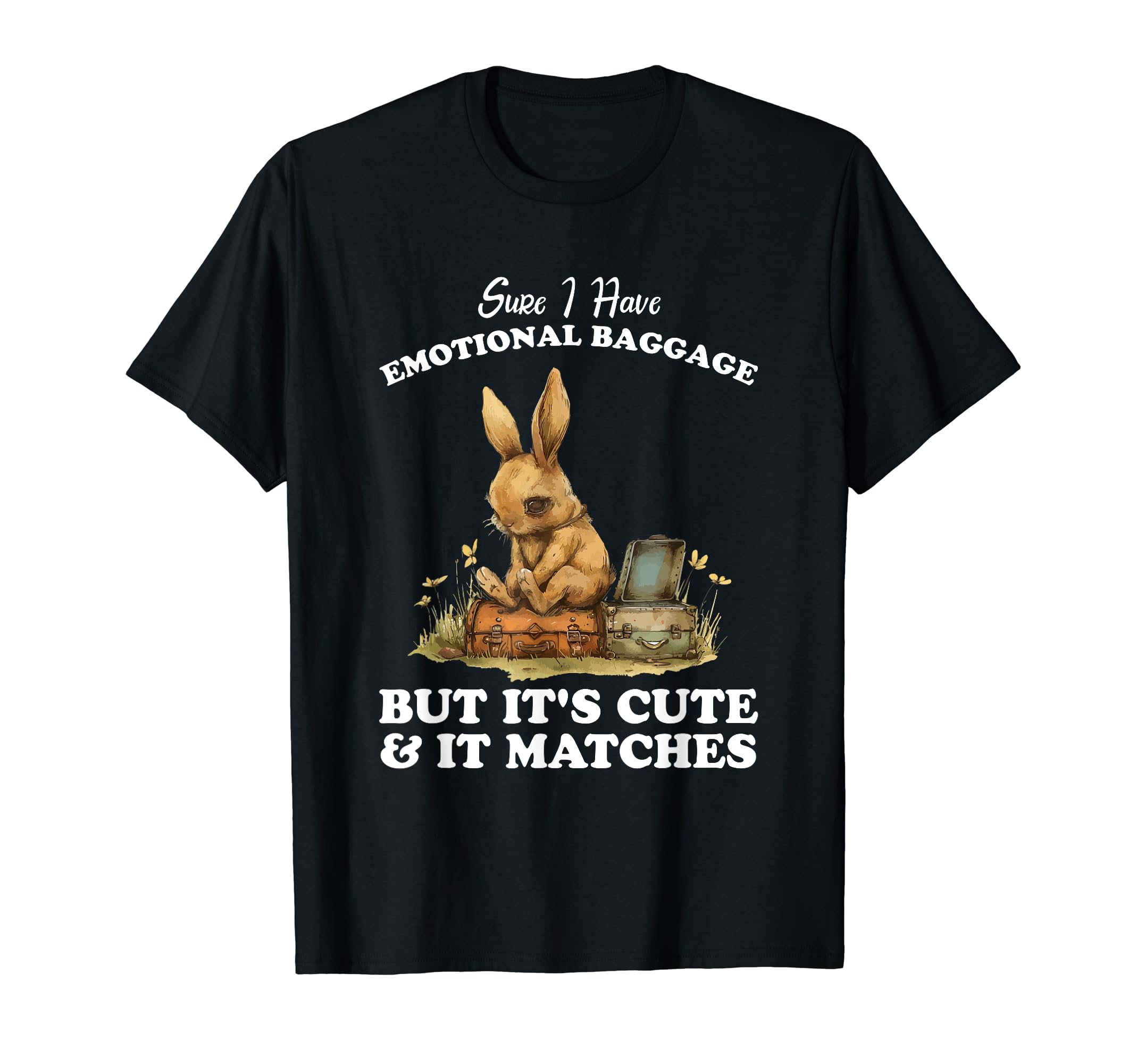 Sure I Have Emotional Baggage Funny T-Shirt - Minimalist Print for Adults - T-Shirt, Sweatshirt, Hoodie