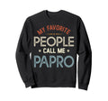 My Favorite People Call Me Papro Sweatshirt - Graphic Print for Adults - T-Shirt, Sweatshirt, Hoodie