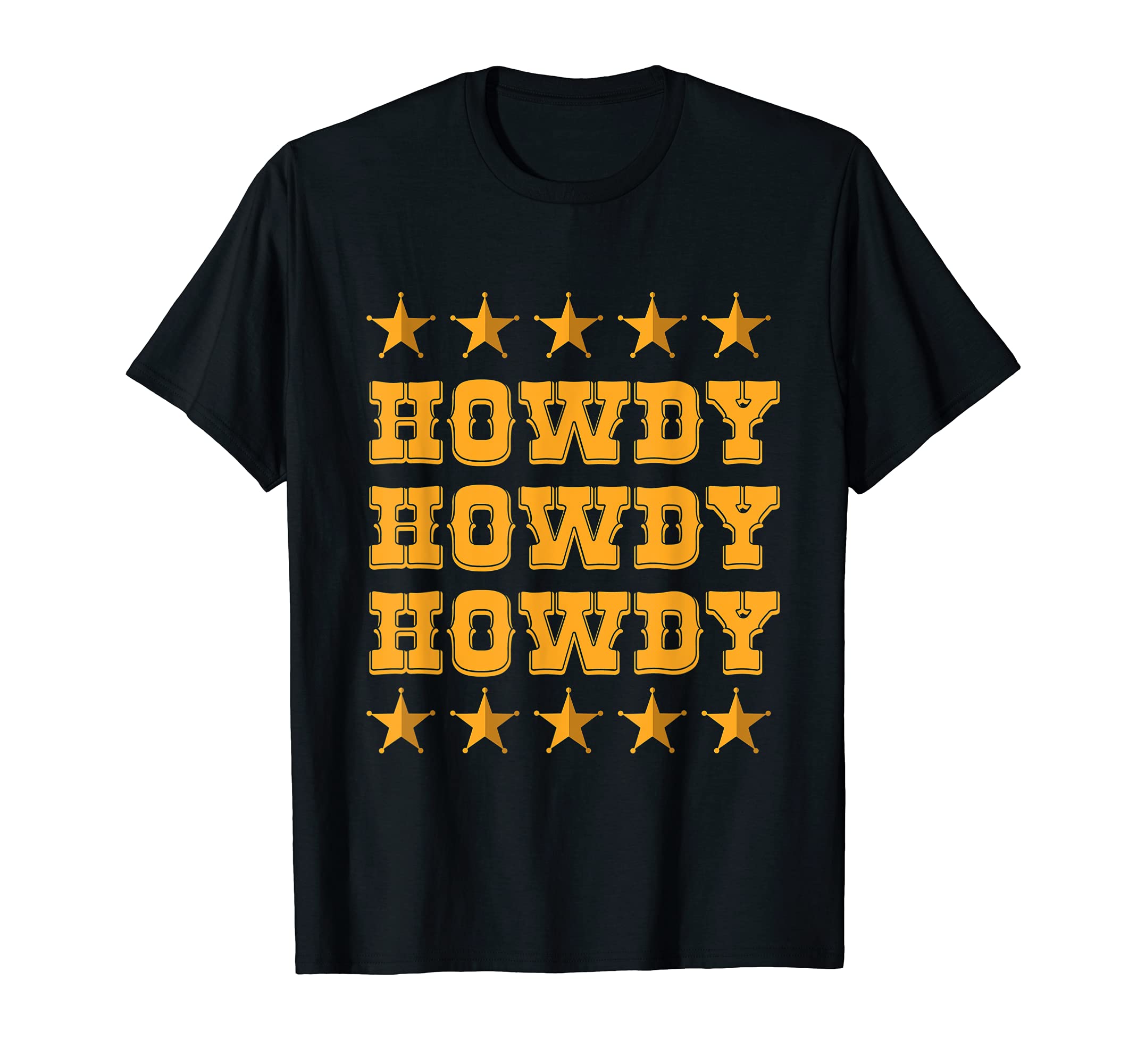 Howdy Rodeo Western Country T-Shirt - Fun Novelty Design for Adults - T-Shirt, Sweatshirt, Hoodie