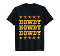 Howdy Rodeo Western Country Southern T-Shirt - Novelty Apparel Unisex - T-Shirt, Sweatshirt, Hoodie